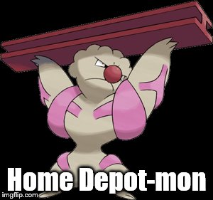 Gurdurr | Home Depot-mon | image tagged in funny pokemon | made w/ Imgflip meme maker