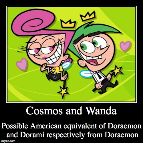 Cosmos and Wanda | image tagged in funny,demotivationals,cosmos,wanda,fairly odd parents | made w/ Imgflip demotivational maker