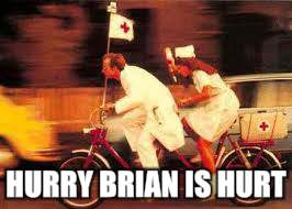 HURRY BRIAN IS HURT | made w/ Imgflip meme maker