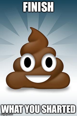 Positive Poop Pile - Imgflip