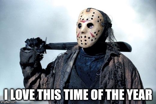 I LOVE THIS TIME OF THE YEAR | made w/ Imgflip meme maker