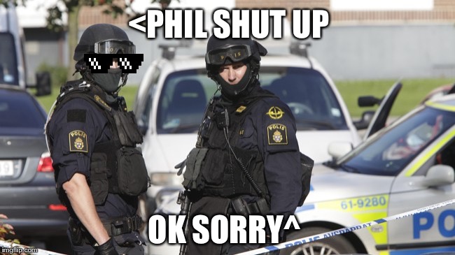 Popo | <PHIL SHUT UP; OK SORRY^ | image tagged in popo | made w/ Imgflip meme maker