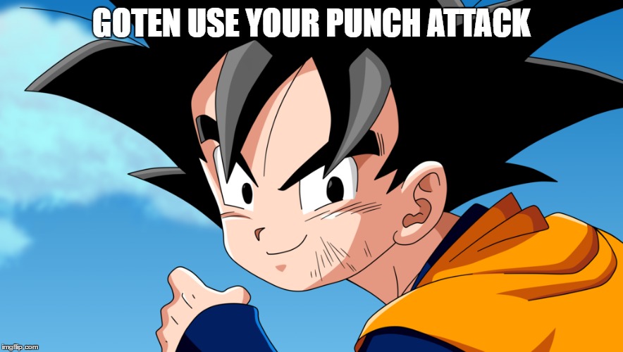GOTEN USE YOUR PUNCH ATTACK | image tagged in goten,punch,dbz | made w/ Imgflip meme maker