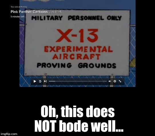 Oh, this does NOT bode well... | image tagged in tv humor | made w/ Imgflip meme maker