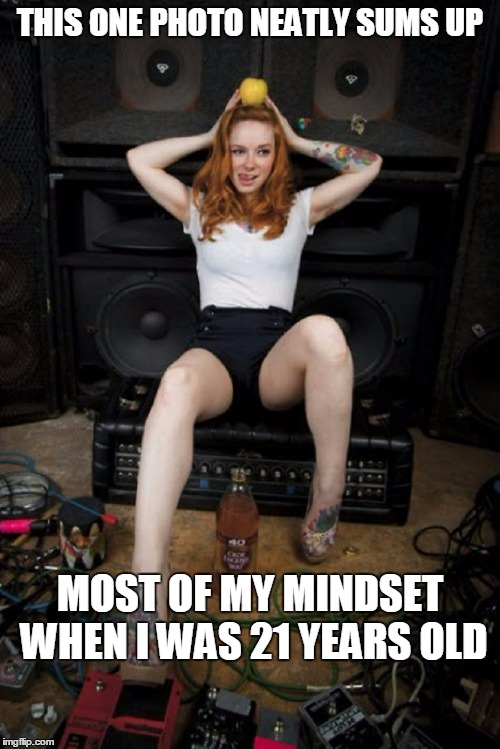 good times, even if I was drinking shit 'beer' | THIS ONE PHOTO NEATLY SUMS UP; MOST OF MY MINDSET WHEN I WAS 21 YEARS OLD | image tagged in beer,women,sexy women,rock and roll,alcohol,meme | made w/ Imgflip meme maker
