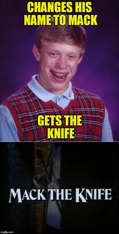 CHANGES HIS NAME TO MACK GETS THE KNIFE | made w/ Imgflip meme maker