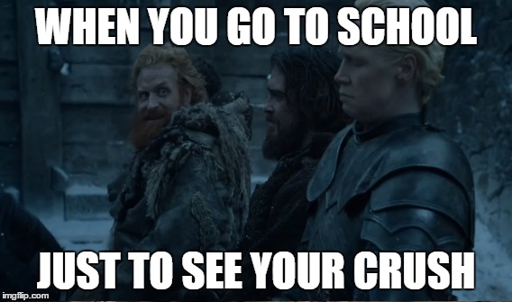 When you go to school, just to see your crush | WHEN YOU GO TO SCHOOL; JUST TO SEE YOUR CRUSH | image tagged in crush,school,high school,work,love,love at first sight | made w/ Imgflip meme maker