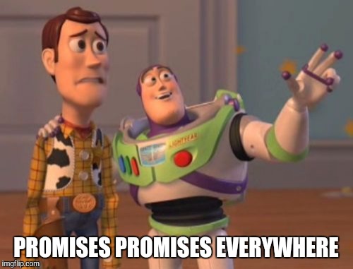 Presidents | PROMISES PROMISES EVERYWHERE | image tagged in memes,x x everywhere,bernie,trump | made w/ Imgflip meme maker