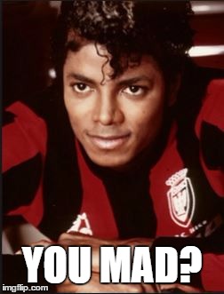 YOU MAD? | image tagged in mj,mad,michael jackson | made w/ Imgflip meme maker
