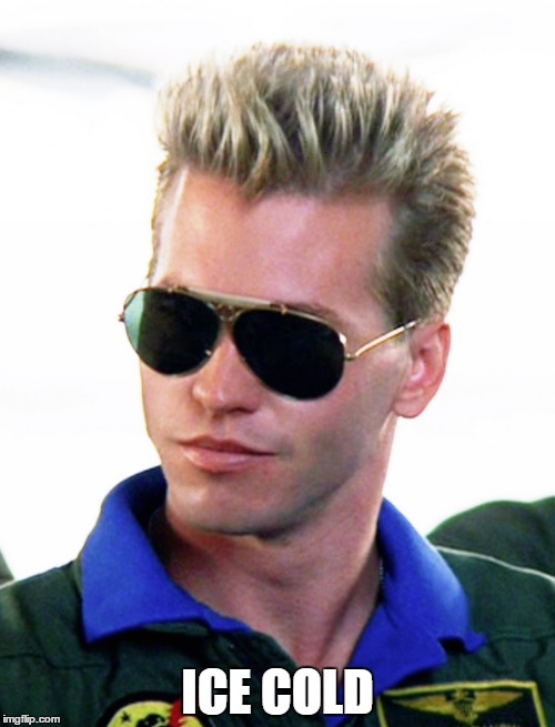 ice cold iceman | ICE COLD | image tagged in val,kilmer,val kilmer,iceman,top gun | made w/ Imgflip meme maker