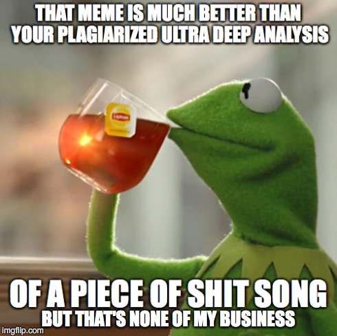 BUT THAT'S NONE OF MY BUSINESS | made w/ Imgflip meme maker
