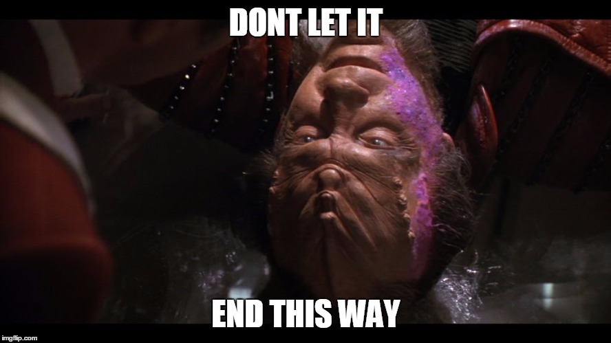 DONT LET IT; END THIS WAY | made w/ Imgflip meme maker