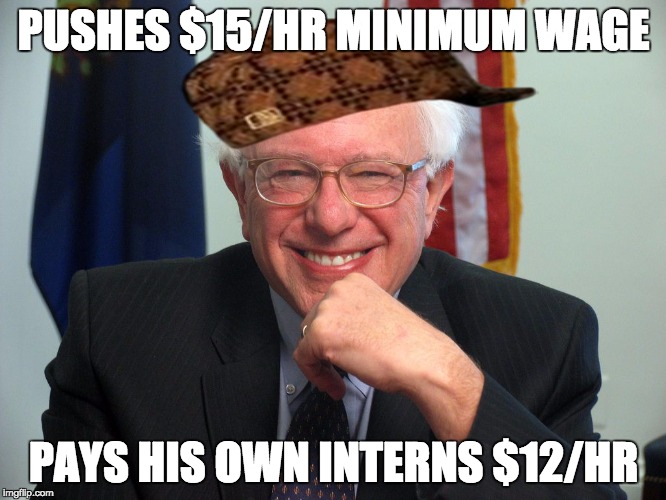 Source: http://www.mrctv.org/blog/bernie-sanders-introduces-bill-15-minimum-wage-only-pays-staff-12 | PUSHES $15/HR MINIMUM WAGE; PAYS HIS OWN INTERNS $12/HR | image tagged in scumbag,bernie sanders,bernie,minimum wage,politics | made w/ Imgflip meme maker