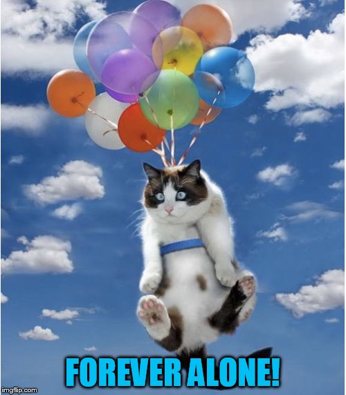 FOREVER ALONE! | made w/ Imgflip meme maker