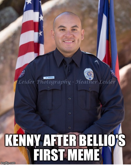 KENNY AFTER BELLIO'S FIRST MEME | image tagged in memes,kenny | made w/ Imgflip meme maker