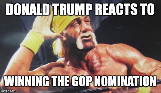 Trump Wins | DONALD TRUMP REACTS TO; WINNING THE GOP NOMINATION | image tagged in trump wins | made w/ Imgflip meme maker