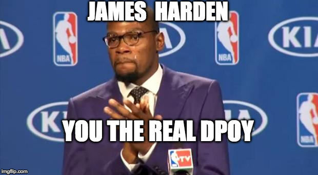 You The Real MVP Meme | JAMES  HARDEN; YOU THE REAL DPOY | image tagged in memes,you the real mvp | made w/ Imgflip meme maker