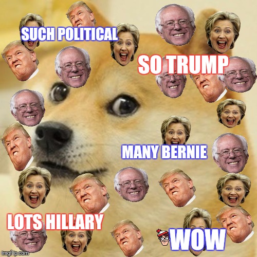 Political Doge | SUCH POLITICAL; SO TRUMP; MANY BERNIE; LOTS HILLARY; WOW | image tagged in memes,doge,politics,bernie sanders,hillary clinton,donald trump | made w/ Imgflip meme maker