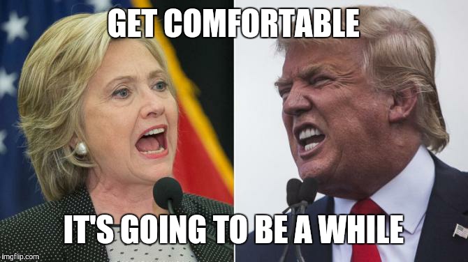 GET COMFORTABLE IT'S GOING TO BE A WHILE | made w/ Imgflip meme maker