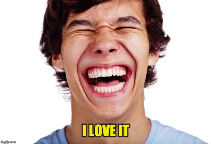 I LOVE IT | made w/ Imgflip meme maker