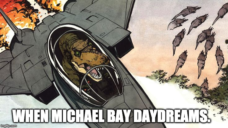 WHEN MICHAEL BAY DAYDREAMS. | image tagged in t rex jet | made w/ Imgflip meme maker