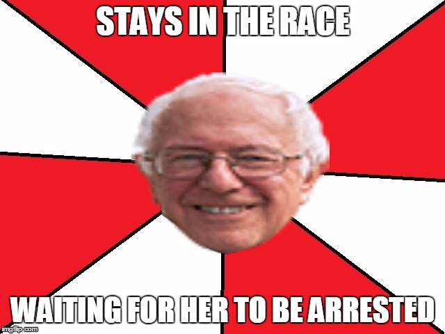 Bad advice Hillary | STAYS IN THE RACE; WAITING FOR HER TO BE ARRESTED | image tagged in bad advice hillary | made w/ Imgflip meme maker