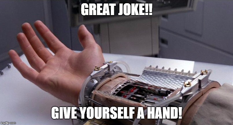 GREAT JOKE!! GIVE YOURSELF A HAND! | made w/ Imgflip meme maker