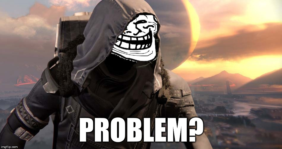 PROBLEM? | image tagged in xr troll | made w/ Imgflip meme maker