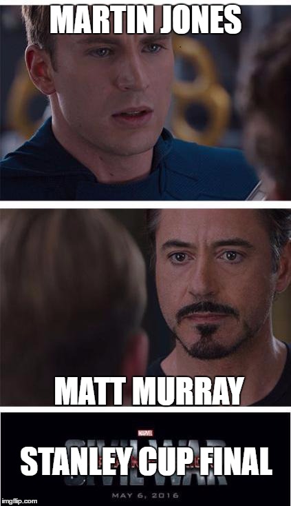 young  goalies in the final round. | MARTIN JONES; MATT MURRAY; STANLEY CUP FINAL | image tagged in memes,marvel civil war 1,nhl,stanley cup | made w/ Imgflip meme maker