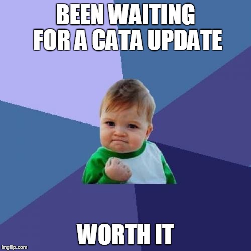 Success Kid Meme | BEEN WAITING FOR A CATA UPDATE; WORTH IT | image tagged in memes,success kid | made w/ Imgflip meme maker