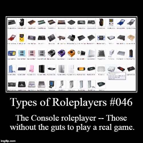 Types of roleplayers 046 | image tagged in funny,demotivationals,types of frps,memes | made w/ Imgflip demotivational maker