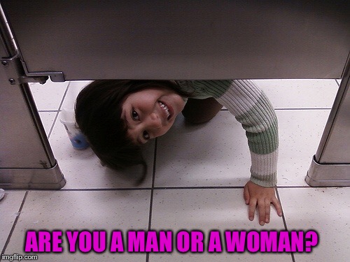 ARE YOU A MAN OR A WOMAN? | made w/ Imgflip meme maker