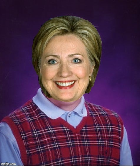 Horrible Luck Hillary Blank Meme Template