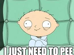 toilet y u  so confusing | I JUST NEED TO PEE | image tagged in memes,stewie,family guy | made w/ Imgflip meme maker