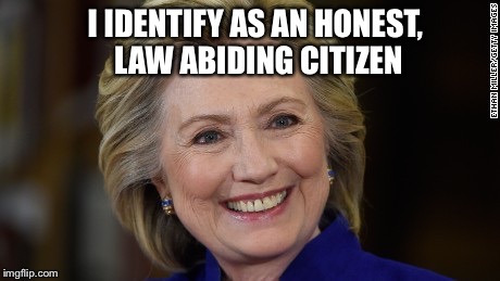 I IDENTIFY AS AN HONEST, LAW ABIDING CITIZEN | made w/ Imgflip meme maker