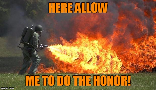 HERE ALLOW ME TO DO THE HONOR! | made w/ Imgflip meme maker