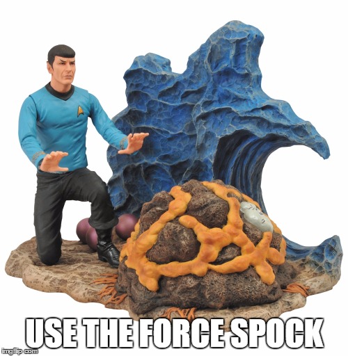 use the force spock | USE THE FORCE SPOCK | image tagged in mr spock,star trek,star wars | made w/ Imgflip meme maker