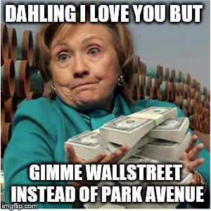 DAHLING I LOVE YOU BUT GIMME WALLSTREET INSTEAD OF PARK AVENUE | made w/ Imgflip meme maker
