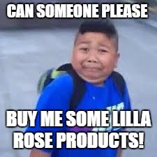 bruh haircut | CAN SOMEONE PLEASE; BUY ME SOME LILLA ROSE PRODUCTS! | image tagged in bruh haircut,lilla rose,hair,flexi clips | made w/ Imgflip meme maker