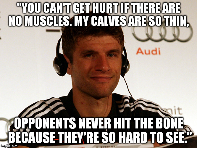 "YOU CAN’T GET HURT IF THERE ARE NO MUSCLES. MY CALVES ARE SO THIN, OPPONENTS NEVER HIT THE BONE BECAUSE THEY’RE SO HARD TO SEE." | made w/ Imgflip meme maker