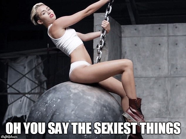 OH YOU SAY THE SEXIEST THINGS | made w/ Imgflip meme maker