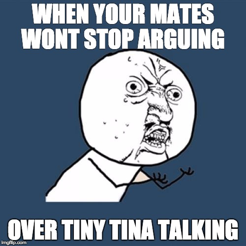 Tiny Tina Memes Gifs Imgflip