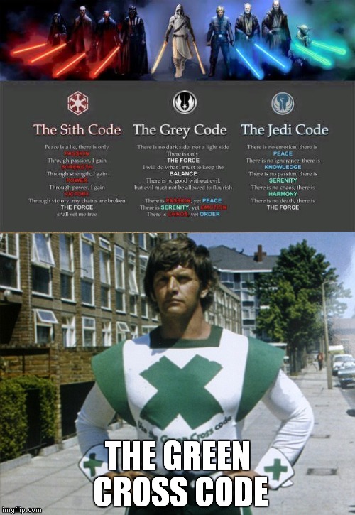 The Code | THE GREEN CROSS CODE | image tagged in star wars,jedi,chewbacca | made w/ Imgflip meme maker