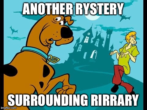 ANOTHER RYSTERY SURROUNDING RIRRARY | made w/ Imgflip meme maker