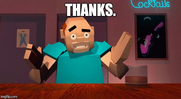 THANKS. | made w/ Imgflip meme maker
