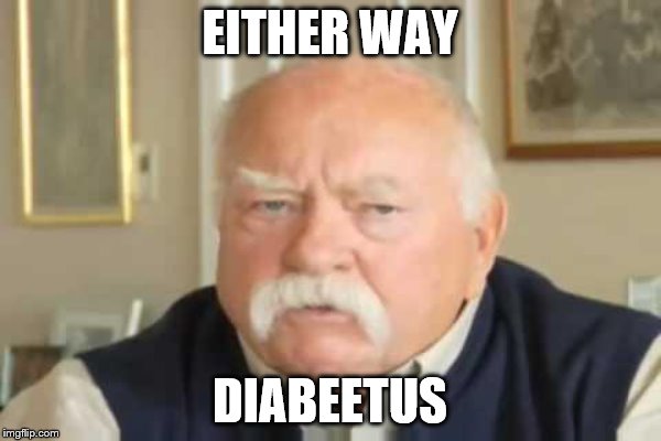 EITHER WAY DIABEETUS | made w/ Imgflip meme maker