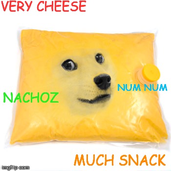 Wow. | VERY CHEESE; NUM NUM; NACHOZ; MUCH SNACK | image tagged in doge,funny memes,memes,cute,cheese | made w/ Imgflip meme maker