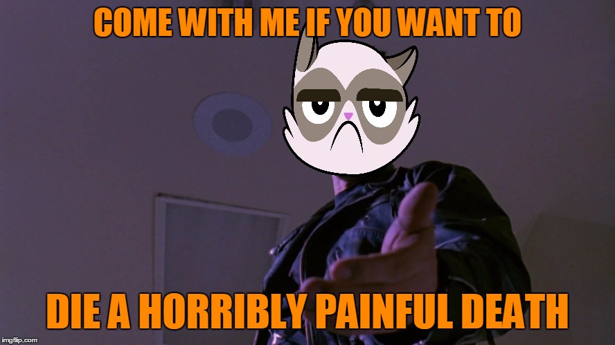 COME WITH ME IF YOU WANT TO DIE A HORRIBLY PAINFUL DEATH | made w/ Imgflip meme maker