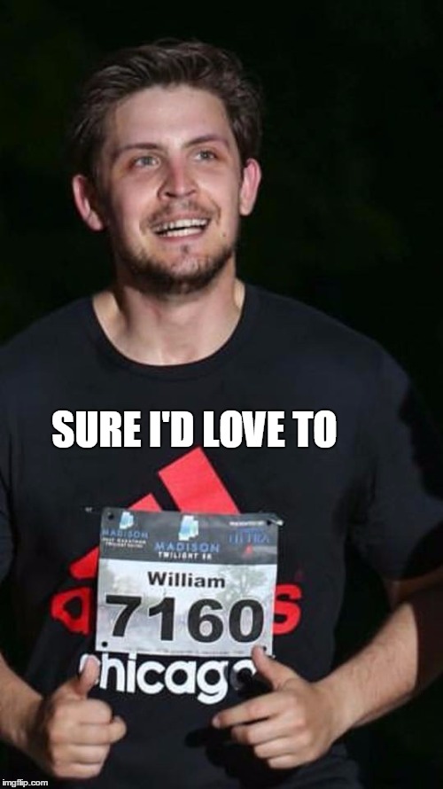 Sure I'd love to | SURE I'D LOVE TO | image tagged in sarcasm | made w/ Imgflip meme maker