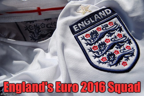  England's Euro 2016 Squad | image tagged in england | made w/ Imgflip meme maker